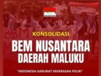 BEM Nusantara Maluku Siap Aksi Besar-Besaran di Mako Polda Maluku dan DPRD Maluku